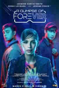 A Glimpse of Forever (2024) Full Pinoy Movie