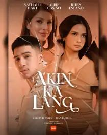 Akin Ka Lang (2025)