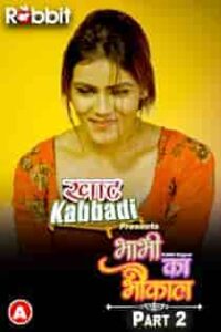 Bhabhi Ka Bhaukal (2023) Part 2 Hindi Web Series