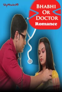 Bhabhi Or Doctor Romance (2021) Hindi Short Film