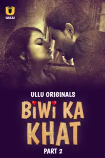 Biwi K4 Khat (2025) Part 2 Hindi Web Series