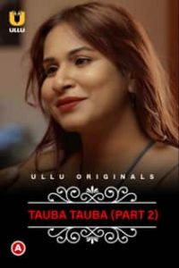 Ch4rmSukh T4uba Tauba (2022) Part 2 Hindi Web Series