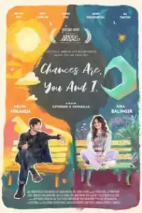 Chances Are You and I (2024) Full Pinoy Movie