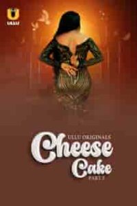 Che3se Cake (2024) Part 2 Hindi Web Series