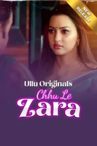 Chhu Le Z4ra (2025) Part 1 Hindi Web Series