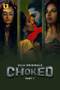 Choked (2024) Part 1 Hindi Web Series