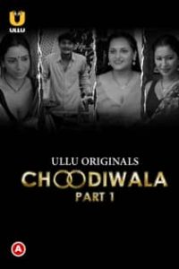 Cho0diwala (2022) Part 1 Hindi Web Series