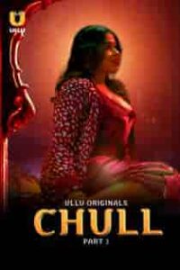 Chull (2023) Part 3 Hindi Web Series