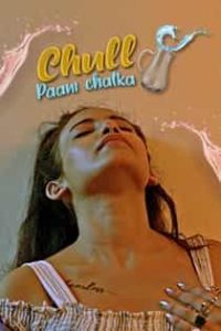 Chull P4ani Chalka (2022) Hindi Web Series