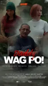 Daddy Wag Po! (2025)