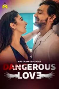 Dangerous Love (2025) Hindi Web Series