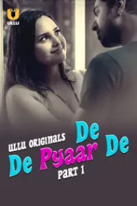 De De Py4ar De (2025) Part 1 Hindi Web Series