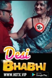 Desi Bhabhi (2022) Hindi Hot Short Film