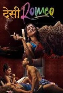 Desi Romeo (2019) Prime Flix Hindi Web Series