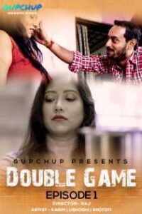 Double Game (2020) Gupchup Web Series