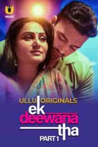 Ek D3ew4na Tha (2024) Part 1 Hindi Web Series