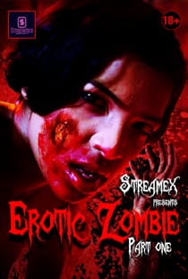 Erotic Zombie Part 1 (2021) StreamEx Hindi Short Film