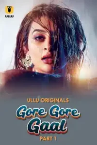 G0re Gor3 Ga4l (2025) Part 1 Hindi Web Series
