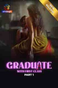 Graduate With First Class (2024) Part 1 Hindi Web Series