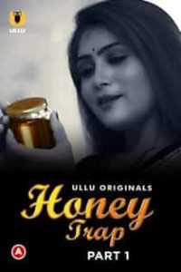 H0ney Trap (2022) Part 1 Hindi Web Series