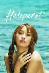 Haliparot (2023) Full Pinoy Movie