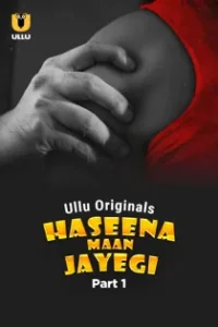 Has3ena Ma4n Jay3gi (2025) Part 1 Hindi Web Series