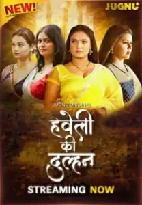 Haveli Ki Dulhan (2025) Hindi Web Series