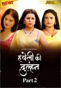 Haveli Ki Dulhan (2025) EP 5-7 Hindi Web Series