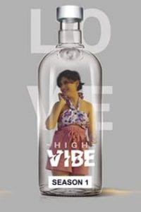 High Vibe (2020) Complete Web Series