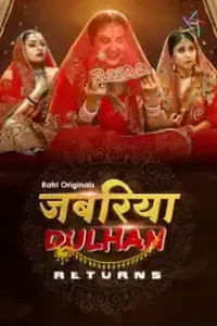 Jabariya Dulhan Returns (2025) Hindi Web Series