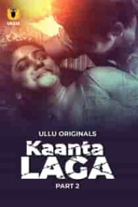 Ka4nta L4ga (2024) Part 2 Hindi Web Series