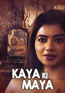 Kaaya Ki Maaya (2021) KindiBox Complete Hindi Web Series
