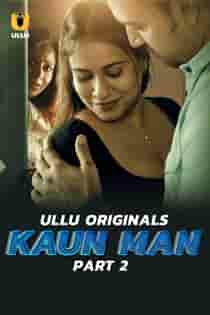 K4un Man (2024) Part 2 Hindi Web Series