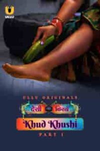 Khud Khush! (2023) Part 1 Hot Web Series