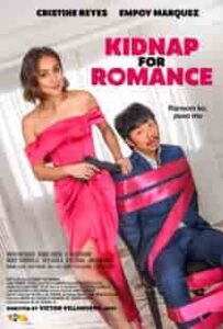 Kidnap For Romance (2023) Full Pinoy Movie