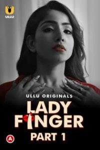 L4dy Finger (2022) Part 1 Hindi Web Series