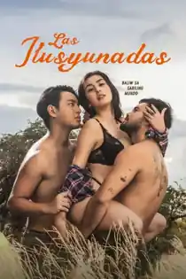 Las Ilusyunadas (2025) Full Pinoy Movie