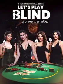 Lets Play Blind (2025) Complete Hindi Web Series