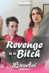 Loverboi (2025): Revenge is a Bitch Episode 5