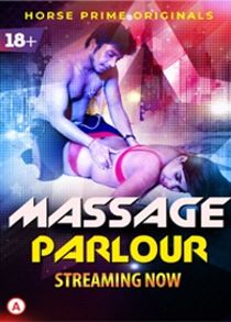 Massage Parlour (2021) HorsePrime Hindi Web Series