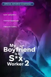 My Boyfriend is a Sex Worker 2 (2024) Full Pinoy Movie