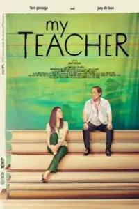 My Teacher (2022) Full Pinoy Movie