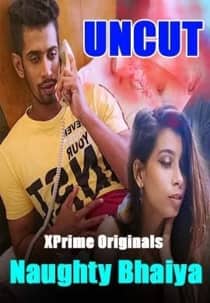 Naughty Bhaiya (2021) XPrime UNCUT Hindi Short Film