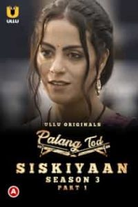P4lang Tod Siskiy4an (2022) S03 Part 1 Hindi Web Series