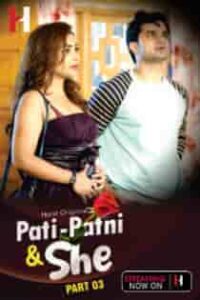 Pati Patni and She (2023) Part 3 Hindi Web Series