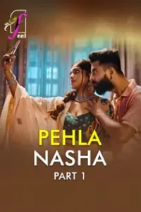 Pehla Nasha (2026) Part 1 Hindi Web Series
