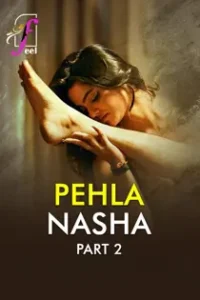 Pehla Nasha (2026) Part 2 Hindi Web Series