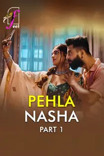Pehla Nasha (2026) Part 1 Hindi Web Series