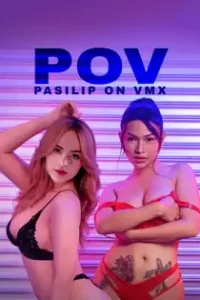Pov Pasilip On Vmx (2026)