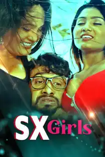 SX Girls (2021) Complete Hindi Web Series